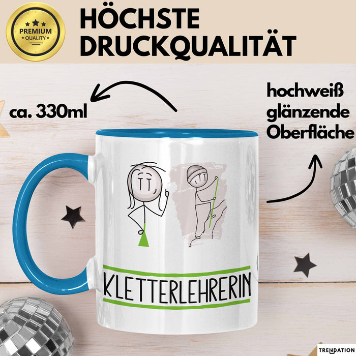 Geschenk für Kletterlehrerin Tasse Lustige Geschenkidee Geburtstag Ich Bin Kletterlehrerin Ich Darf Das Blau Trendation