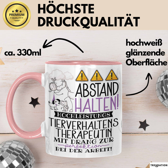 Tierverhaltenstherapeutin Tasse Geschenk Lustig Abstand Halten Hochleistungs-Tierverhaltenstherapeutin Mit Drang Zur Perfektion Bei Der Arbeit Rosa Trendation
