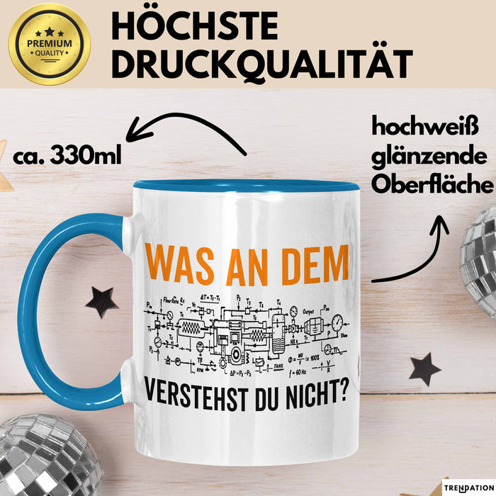 Maschinenbauingenieur Ingenieurwesen Tasse Geschenk Lustige Geschenkidee Spruch Was An Dem Verstehst Du Nicht Blau Trendation