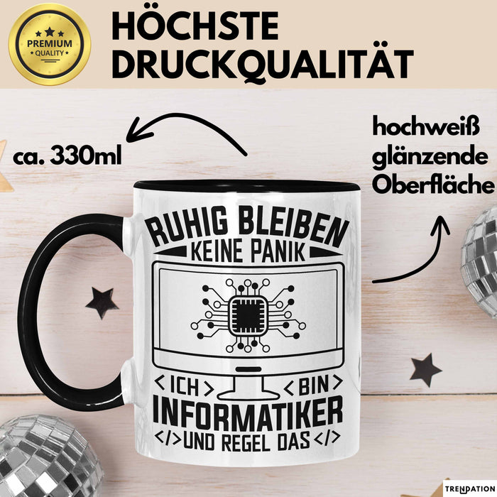 Informatiker Tasse Geschenk Ruhig Bleiben Ich Bin Informatiker Und Regel Das Geschenkidee It Techniker Programmierer Trendation
