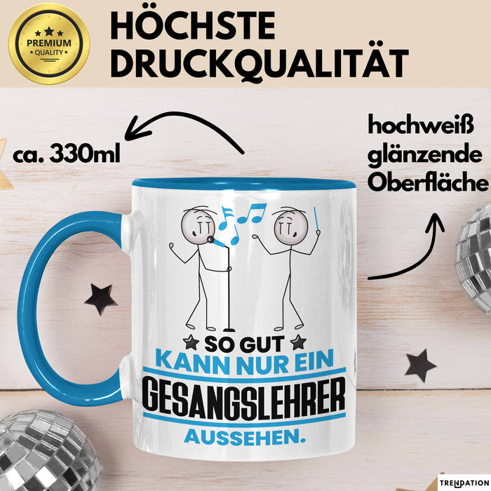 Gesangslehrer Geschenk Tasse So Gut Kann Nur Ein Gesangslehrer Aussehen Geschenkidee Kaffee-Becher Blau Trendation