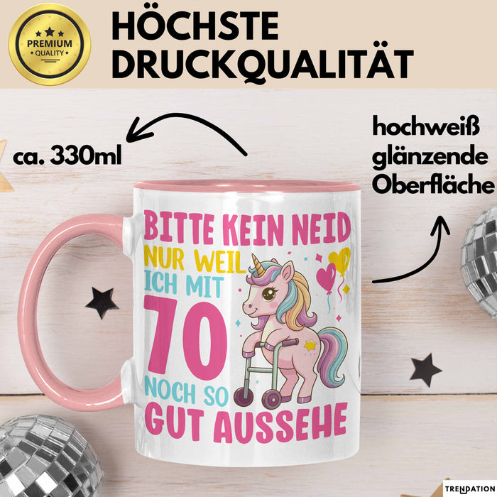 70. Geburtstag Tasse Frauen Geschenk Bitte Nur Kein Neid Nur Weil Ich mit 70 Noch So Gut Aussehe Mama Oma Rosa Trendation