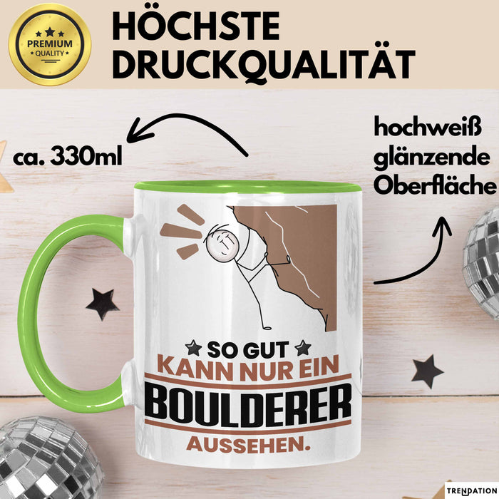 Boulderer Geschenk Tasse So Gut Kann Nur Ein Boulderer Aussehen Geschenkidee Kaffee-Becher Grün Trendation