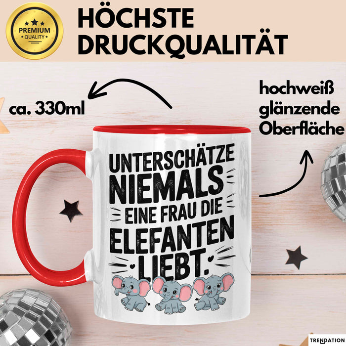 Elefantenliebhaber Frauen Tasse Geschenk Lustige Geschenkidee Spruch Unterschätze Niemals Eine Frau Die Elefanten Liebt Rot Trendation