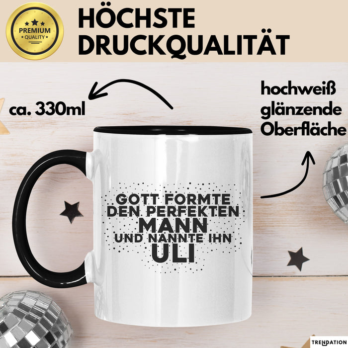 Uli Tasse Gott Formte Den Perfekten Mann Und Nannte Ihn Uli Geschenk
