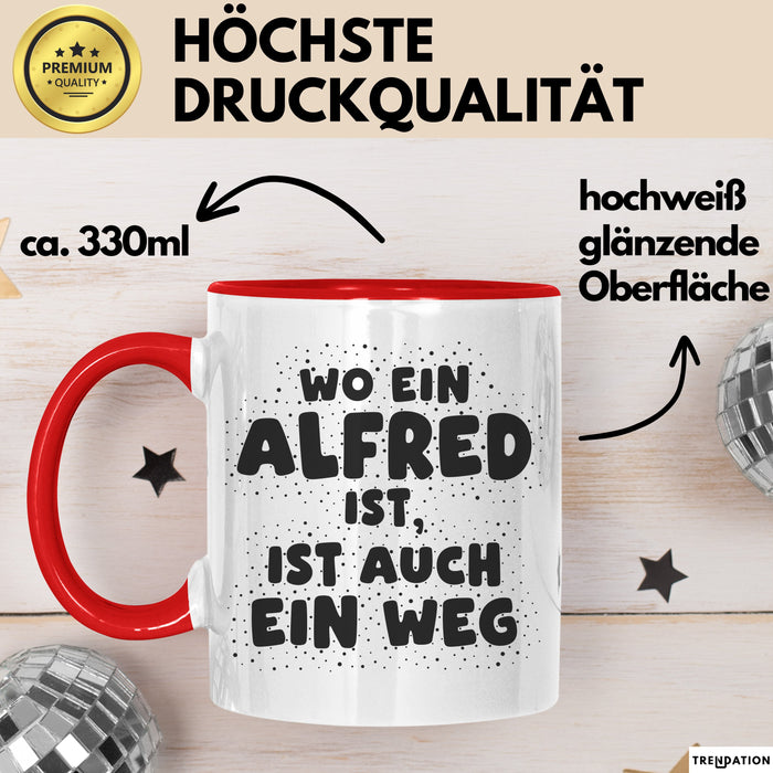 Alfred Tasse Wo Ein Alfred Ist, Ist Auch Ein Weg Geschenk