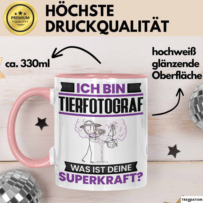 Tierfotograf Tasse Geschenk für Tierfotograf Geburtstag Lustiger Spruch Kaffee-Becher Was Ist Deine Superkraft Rosa Trendation