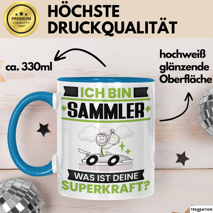 Sammler Tasse Geschenk für Sammler Geburtstag Lustiger Spruch Kaffee-Becher Was Ist Deine Superkraft Blau Trendation
