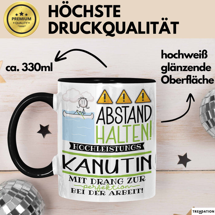 Kanutin Tasse Geschenk Lustig Abstand Halten Hochleistungs-Kanutin Mit Drang Zur Perfektion Bei Der Arbeit Trendation