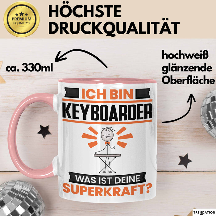 Keyboarder Tasse Geschenk für Keyboarder Geburtstag Lustiger Spruch Kaffee-Becher Was Ist Deine Superkraft Rosa Trendation