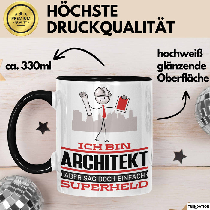 Architekt Geschenk Tasse Ich Bin Architekt Aber Sag Doch Einfach Superheld Lustige Geschenkdiee für Architekt Kaffee-Becher Schwarz Trendation