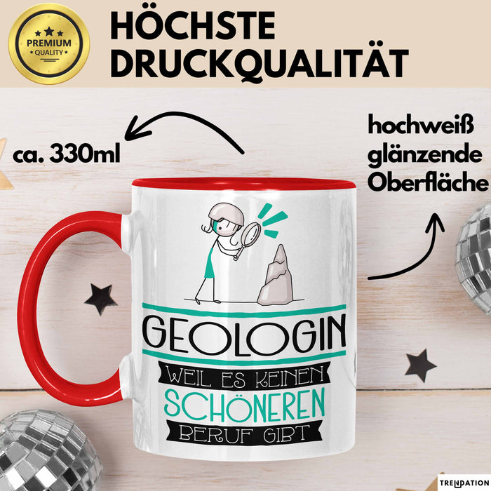 Geologin Weil Es Keinen Schöneren Beruf Gibt Tasse Geschenk für Eine Geologin Lustig Rot Trendation