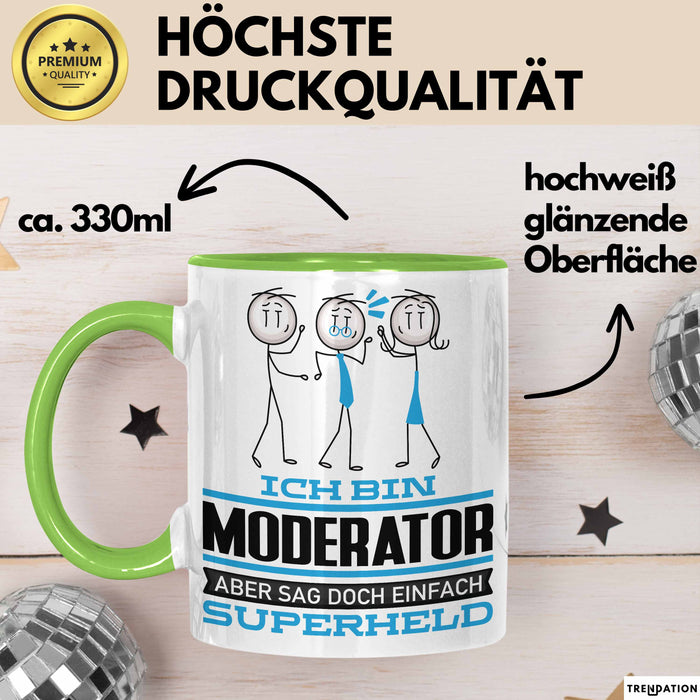 Moderator Geschenk Tasse Ich Bin Moderator Aber Sag Doch Einfach Superheld Lustige Geschenkdiee für Moderator Kaffee-Becher Grün Trendation