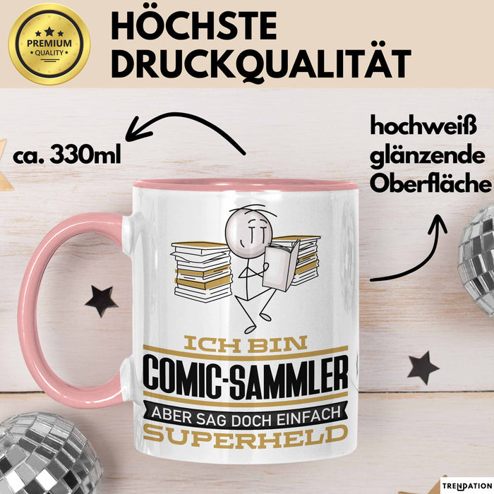 Comic-Sammler Geschenk Tasse Ich Bin Comic-Sammler Aber Sag Doch Einfach Superheld Lustige Geschenkdiee für Comic-Sammler Kaffee-Becher Rosa Trendation