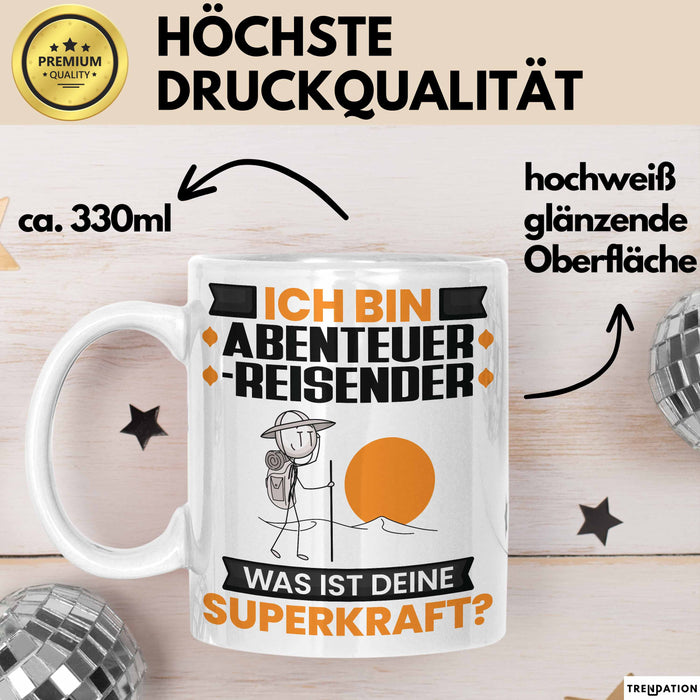 Abenteurreisender Tasse Geschenk für Abenteurreisender Geburtstag Lustiger Spruch Kaffee-Becher Was Ist Deine Superkraft Weiß Trendation