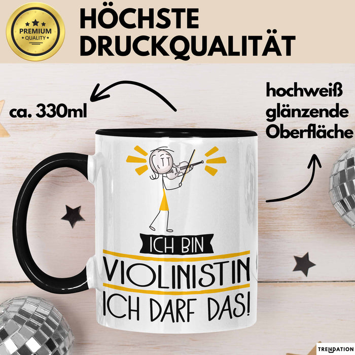 Geschenk für Violinistin Tasse Lustige Geschenkidee Geburtstag Ich Bin Violinistin Ich Darf Das Trendation