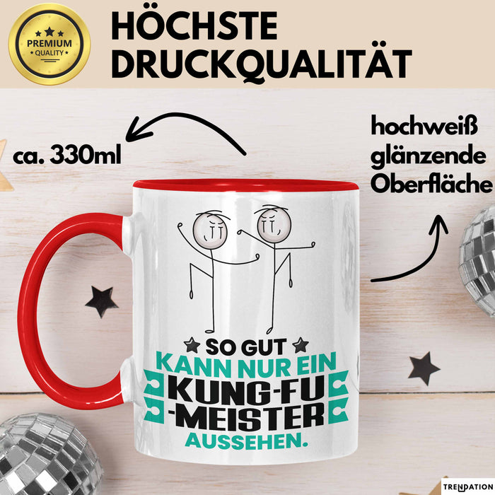 Kung-Fu-Meister Geschenk Tasse So Gut Kann Nur Ein Kung-Fu-Meister Aussehen Geschenkidee Kaffee-Becher Rot Trendation