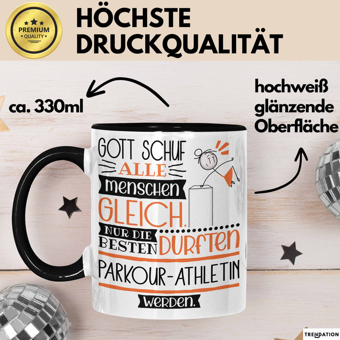Parkour-Athletin Geschenk Becher Tasse Gott Schuf Alle Menschen Gleich Nur Die Besten Durfeten Parkour-Athletin Werden Geschenkidee Lustig Trendation