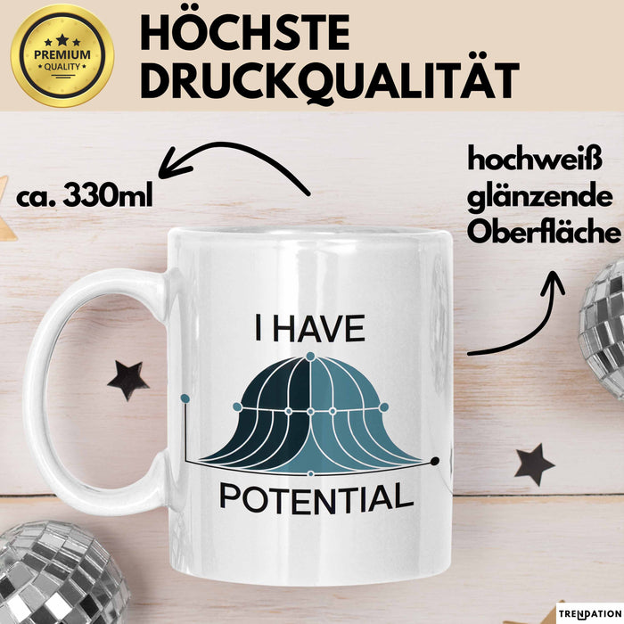Physiker Tasse Geschenk Ich habe Potenzial Wissenschaft Weiß Trendation