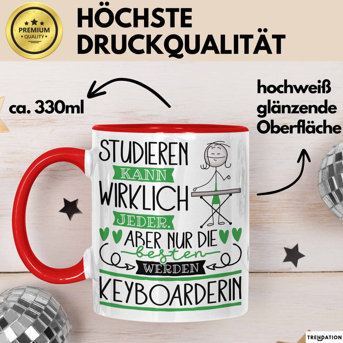 Keyboarderin Tasse Lustiges Geschenk Studieren Kann Wirklich Jeder Nur Die Besten Werden Keyboarderin Rot Trendation