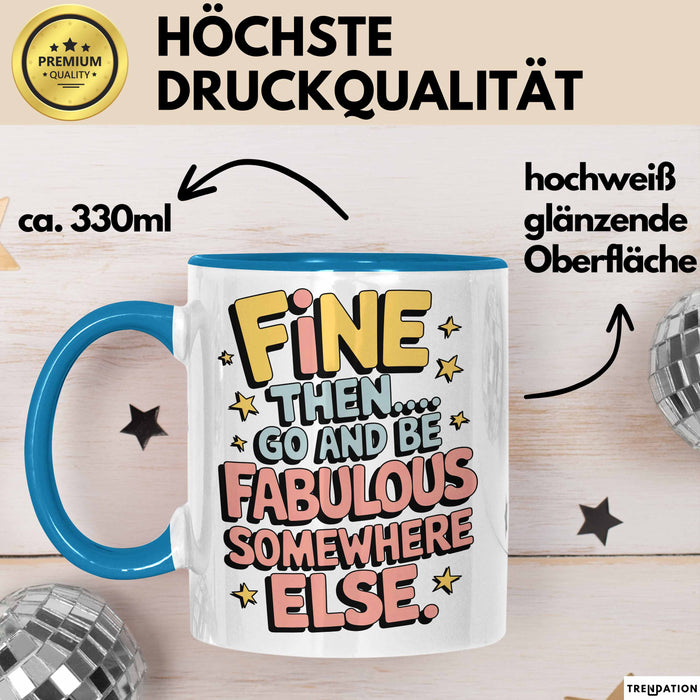 Büroarbeit Kollege Abschied Tasse Geschenk Lustige Geschenkidee Spruch Na Dann… Geh Und Sei Woanders Fabulös Blau Trendation