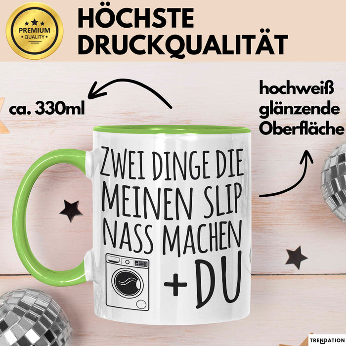 Valentinstag Beziehung Tasse Geschenk Lustige Geschenkidee 2 Dinge Die Meinen Nass Machen Grün Trendation
