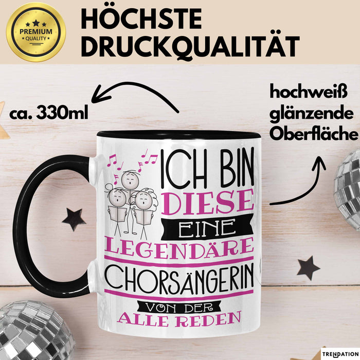 Chorsängerin Tasse Geschenk Ich Bin Diese Eine Legendäre Chorsängerin Von Der Alle Reden Geschenkidee Geburtstag Weihnachten Trendation