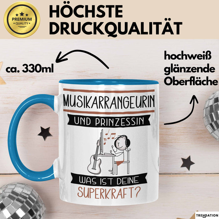 Musikarrangeurin Und Prinzessin Tasse Geschenk Für Eine Musikarrangeurin Geburtstag Was Ist Deine Superkraft Blau Trendation