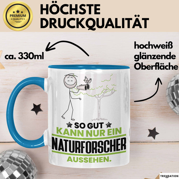 Naturforscher Geschenk Tasse So Gut Kann Nur Ein Naturforscher Aussehen Geschenkidee Kaffee-Becher Blau Trendation