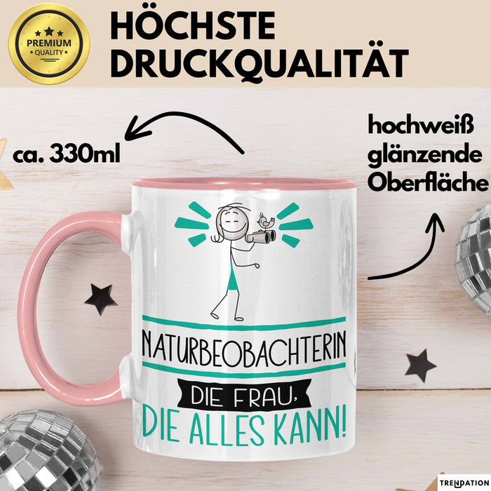 Naturbeobachterin Geschenk Tasse Becher Die Frau Die Allen Kann Geschenkidee für eine Naturbeobachterin Lustig Rosa Trendation