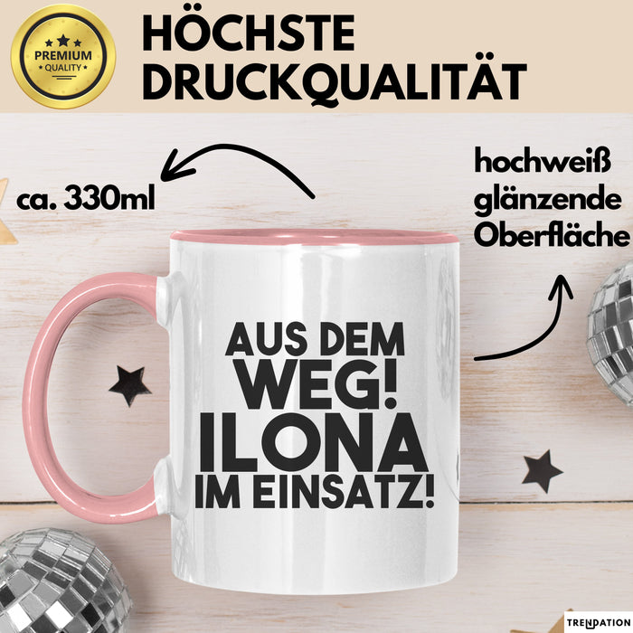 Ilona Tasse Aus Dem Weg! Ilona Im Einsatz! Geschenk