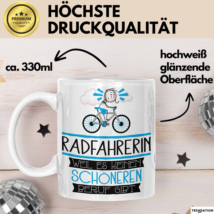 Radfahrerin Weil Es Keinen Schöneren Beruf Gibt Tasse Geschenk für Eine Radfahrerin Lustig Weiß Trendation