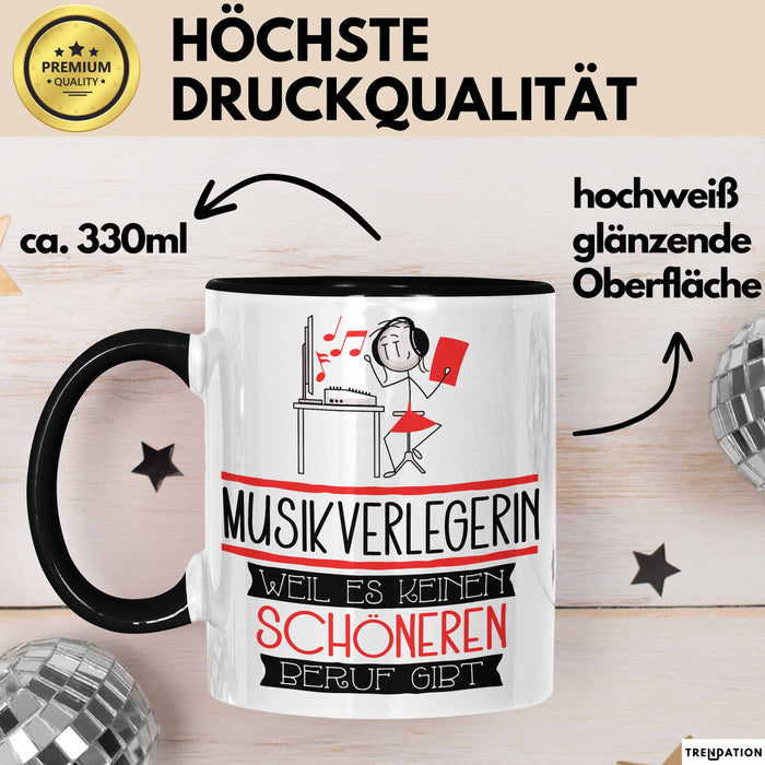 Musikverlegerin Weil Es Keinen Schöneren Beruf Gibt Tasse Geschenk für Eine Musikverlegerin Lustig Trendation