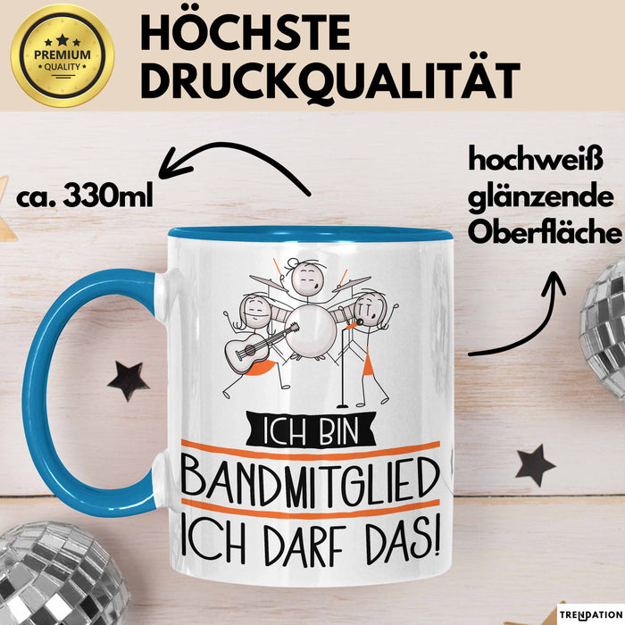 Geschenk für Bandmitglied Tasse Lustige Geschenkidee Geburtstag Ich Bin Bandmitglied Ich Darf Das Blau Trendation