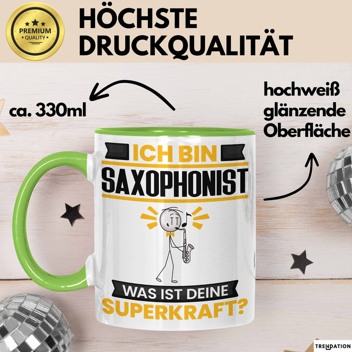 Saxophonist Tasse Geschenk für Saxophonist Geburtstag Lustiger Spruch Kaffee-Becher Was Ist Deine Superkraft Grün Trendation