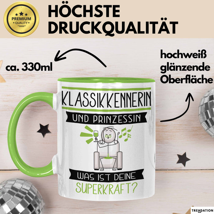 Klassikkennerin Und Prinzessin Tasse Geschenk Für Eine Klassikkennerin Geburtstag Was Ist Deine Superkraft Grün Trendation