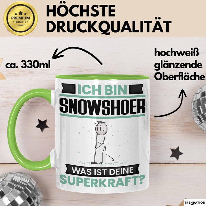 Snowshoer Tasse Geschenk für Snowshoer Geburtstag Lustiger Spruch Kaffee-Becher Was Ist Deine Superkraft Grün Trendation
