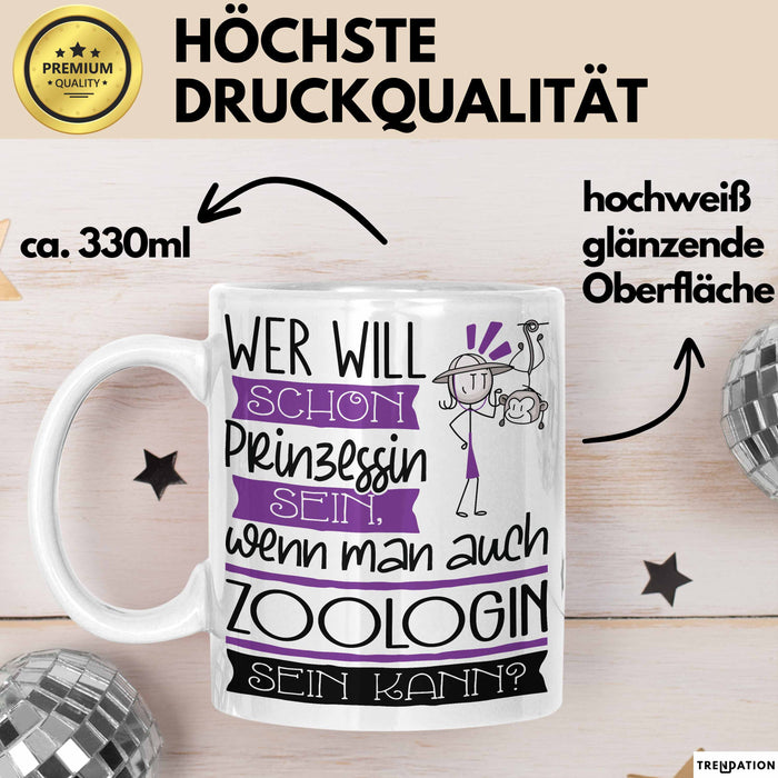 Zoologin Tasse Geschenk Spruch Wer Will Schon Prinzessin Sein Wenn Man Auch Zoologin Sein Kann Weiß Trendation