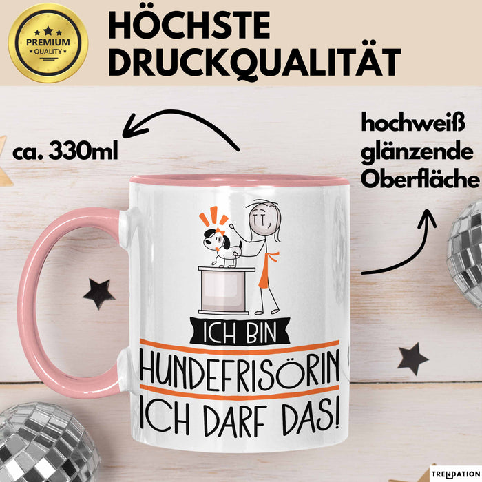 Geschenk für Hundefrisörin Tasse Lustige Geschenkidee Geburtstag Ich Bin Hundefrisörin Ich Darf Das Rosa Trendation