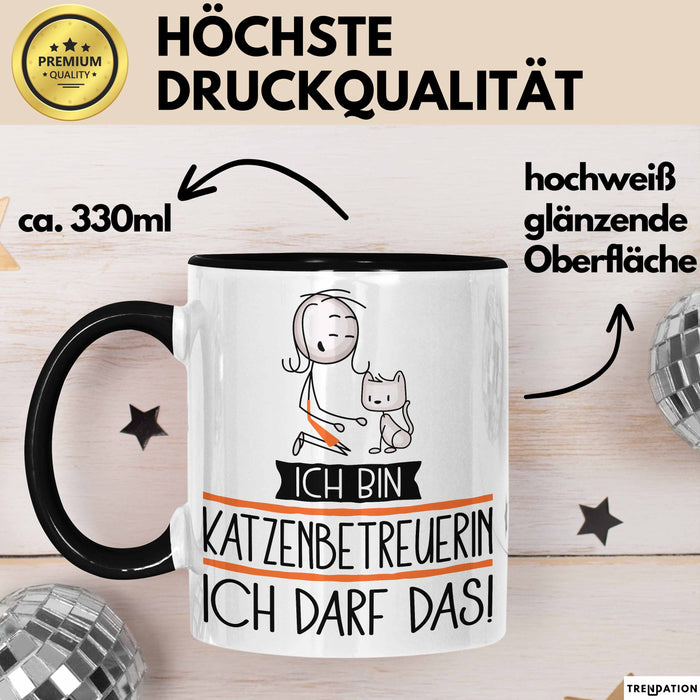 Geschenk für Katzenbetreuerin Tasse Lustige Geschenkidee Geburtstag Ich Bin Katzenbetreuerin Ich Darf Das Trendation