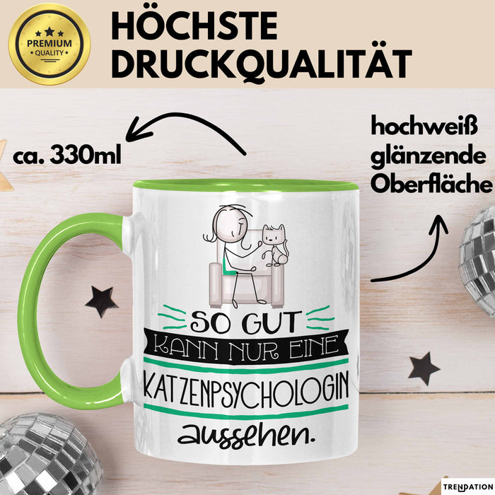 Katzenpsychologin Geschenk Tasse So Gut Kann Nur Eine Katzenpsychologin Aussehen Geschenkidee Geburtstag Weihnachten Lustig Grün Trendation