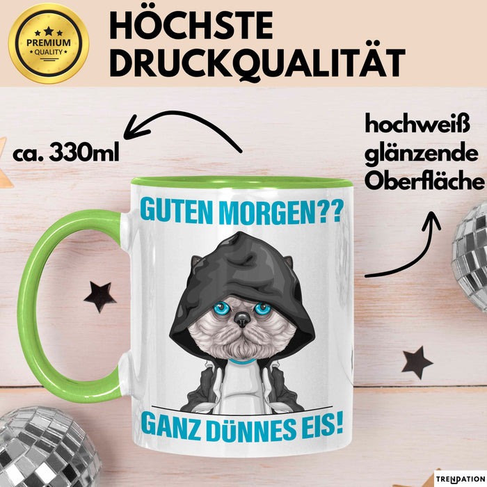 Sarkasmus Tasse Geschenk Lustiger Spruch Guten Morgen Ganz Dünnes Eis Becher Grün Trendation