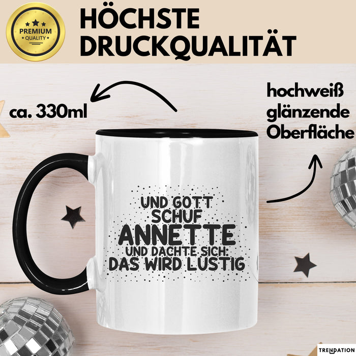 Annette Tasse Und Gott Schuf Annette Und Dachte Sich: Das Wird Lustig