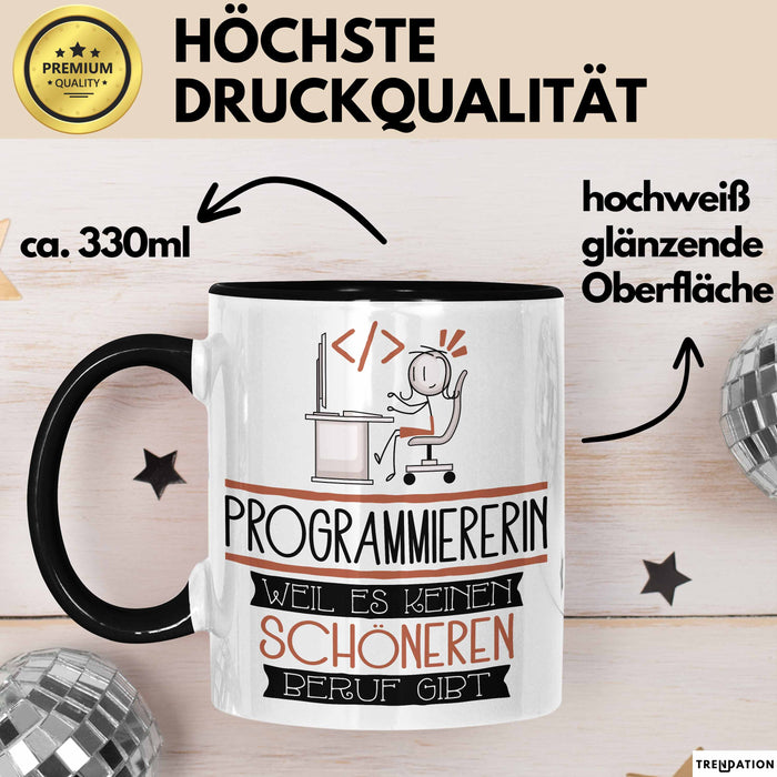 Programmiererin Weil Es Keinen Schöneren Beruf Gibt Tasse Geschenk für Eine Programmiererin Lustig Trendation