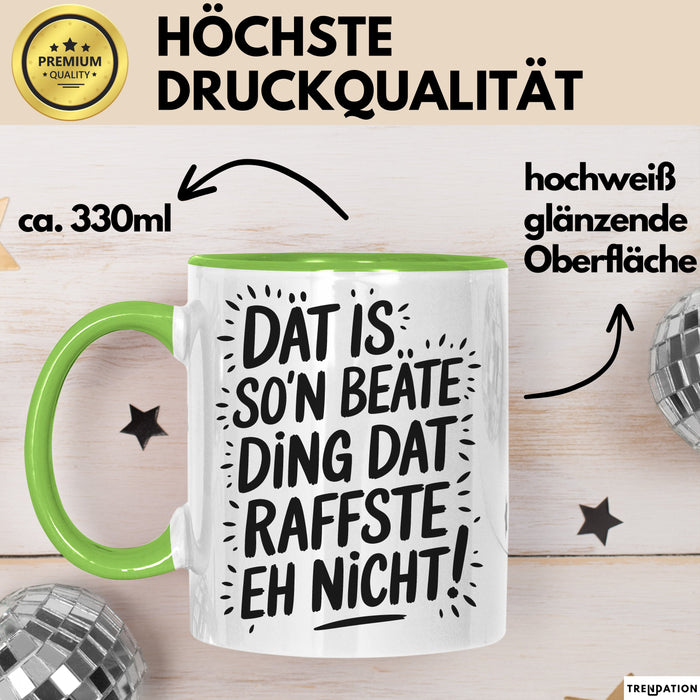 Beate Tasse Geschenk Dat Is So'n Beate Ding Dat Raffste Eh Nicht Geschenkidee Becher mit Name Grün Trendation