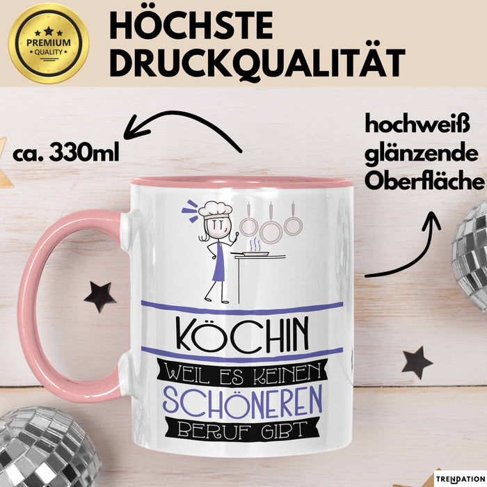 Köchin Weil Es Keinen Schöneren Beruf Gibt Tasse Geschenk für Eine Köchin Lustig Rosa Trendation