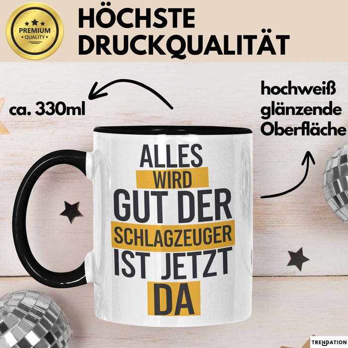 Schlagzeugspieler Schlagzeuger Schlagzeug Tasse Geschenk Lustige Geschenkidee Spruch Der Schlagzeuger Ist Jetzt Da Trendation
