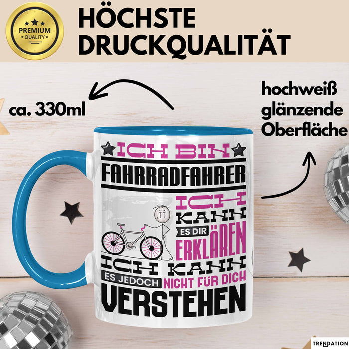 Fahrradfahrer Geschenk Tasse Lustige Geschenkdiee für einen Fahrradfahrer Geburtstag Ich Bin Fahrradfahrer Ich Kann Es Dir Erklären Aber Nicht Für Dich Verstehen Blau Trendation