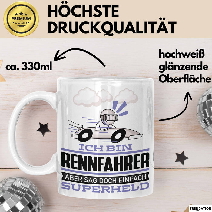 Rennfahrer Geschenk Tasse Ich Bin Rennfahrer Aber Sag Doch Einfach Superheld Lustige Geschenkdiee für Rennfahrer Kaffee-Becher Weiß Trendation