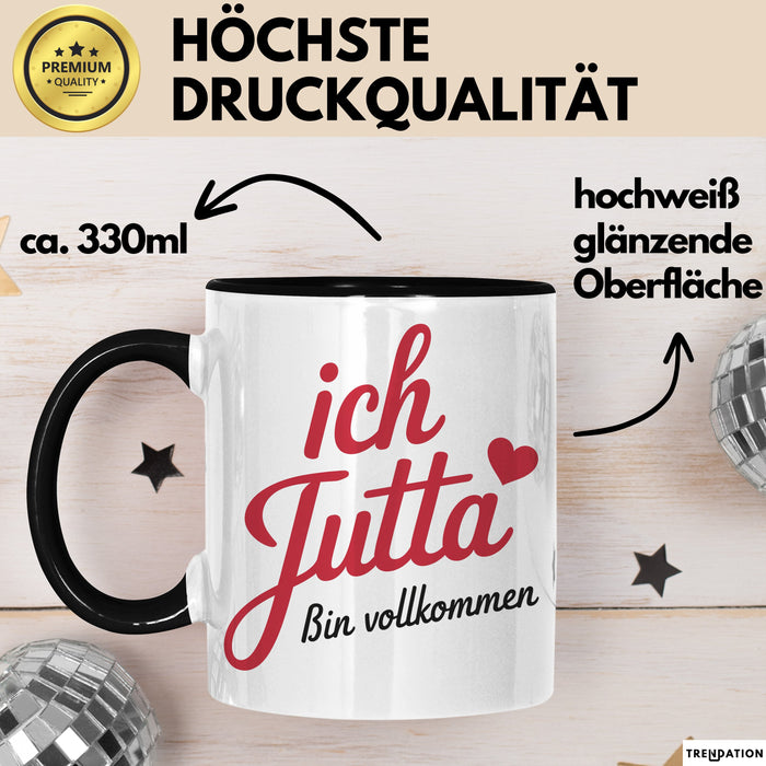 Jutta Tasse Geschenk Ich Bin Vollkommen Jutta Geschenkidee Geburtstag Schwarz Trendation